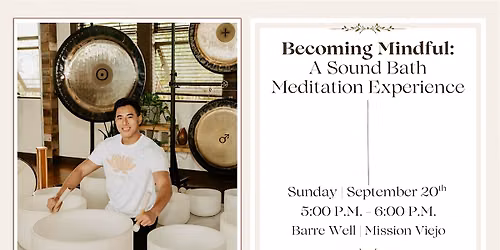 Becoming Mindful: A Sound Bath Meditation Experience (Mission Viejo)