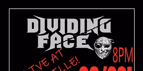 Dividing Face LIVE @ The Ville!