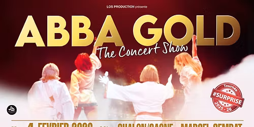ABBA GOLD SURPRISE TOUR \u2022 CHALON SUR SAONE \u2022 04\/02\/2026