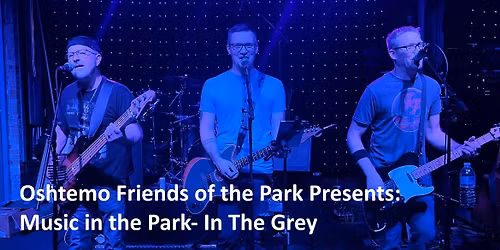 In The Grey - Oshtemo Music in the Park