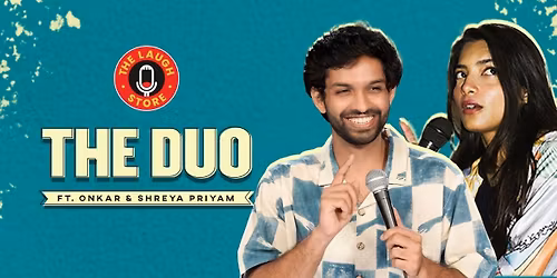 The Duo ft. Onkar & Shreya Priyam