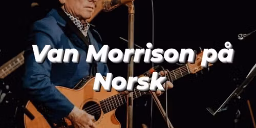 Van The Man hos BlygeHarry