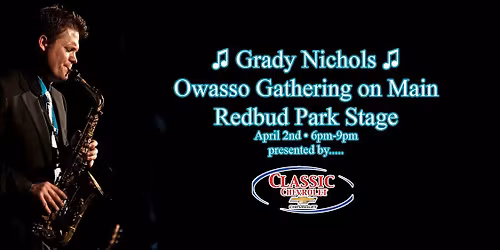 \u266b Grady Nichols at Owasso Gathering on Main \u266b