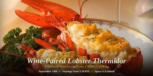 Wine-Paired Lobster Thermidor Dinner at Waldo's on King