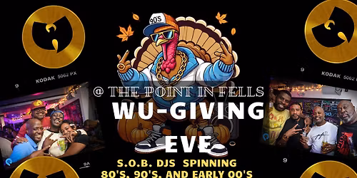 \ud83c\udf89 Wu-Giving Eve at The Point in Fells \ud83c\udf89