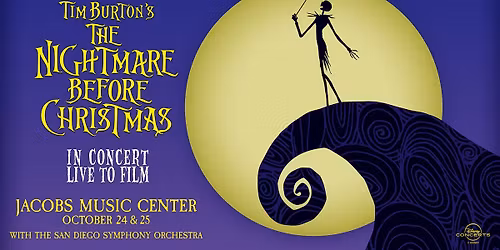 San Diego Symphony - Disney Tim Burtons The Nightmare Before Christmas in Concert Live-to-Film at Joan and Irwin Jacobs Music Center