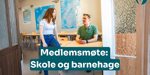 Medlemsm\u00f8te: Skole og barnehage