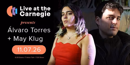 Live at the Carnegie, ft. \u00c1lvaro Torres + May Klug