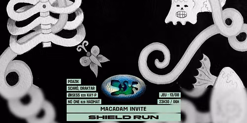  Macadam x Shield Run \u2022 Poazik ~ \u00d8bsess B2B Kay-P ~ Scar\u00d6 ~ No one B2B Naomat ~  Draktar