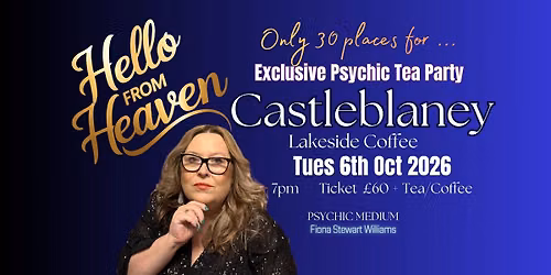 Exclusive Psychic Tea Party Castleblaney