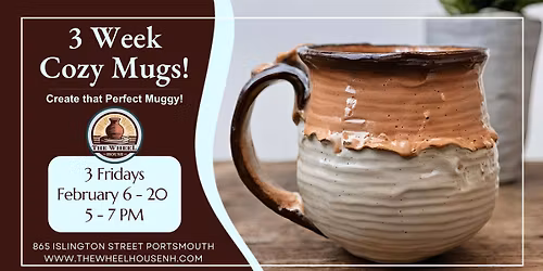 Cozy Mugs - 3 Friday Evenings!