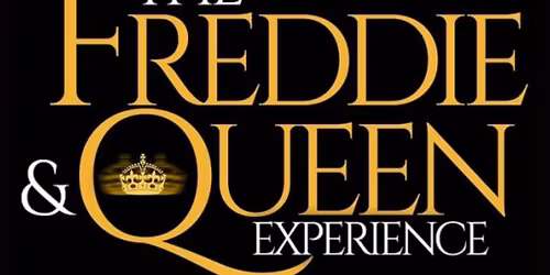 The Freddie and Queen Experience