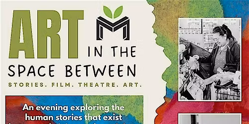 Art in the Space Between: A fundraising event hosted by MSMP.