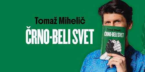 Predstavitev knjige: \u010cRNO-BELI SVET, Toma\u017e Miheli\u010d