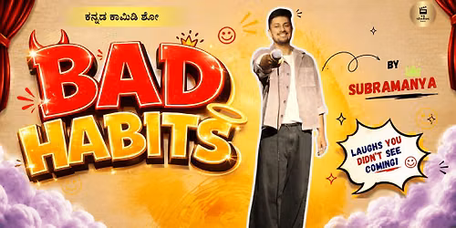 Bad Habits - Kannada Standup Show