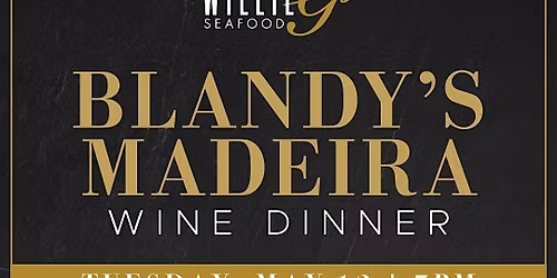 Willie G's Post Oak -  Blandy\u2019s Madeira Wine Dinner