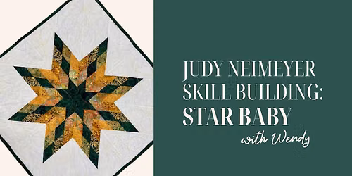Judy Neimeyer Skill Building: Star Baby 6\/11\/26 and 6\/12\/26 9a - 4p