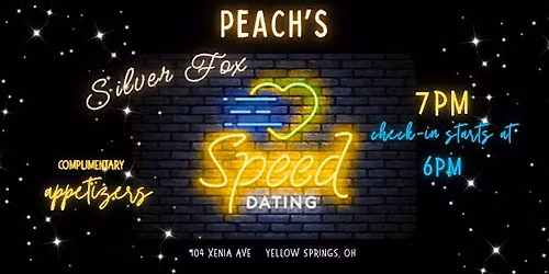 Speed Dating "The Silver Fox Edition"  - Peach's Grill - Yellow Springs, OH