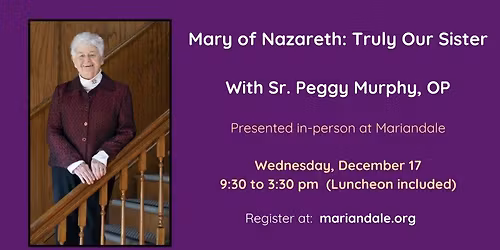 Mary of Nazareth: Truly Our Sister, With Sr. Peggy Murphy