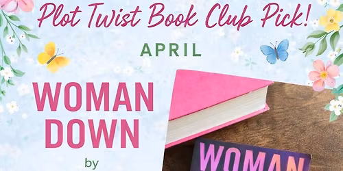 April Plot Twist Book Club - Woman Down