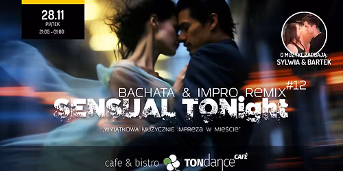 28.11 Sensual TONight - Impro & Bachata Remix (ostatnia w tym roku!!!))