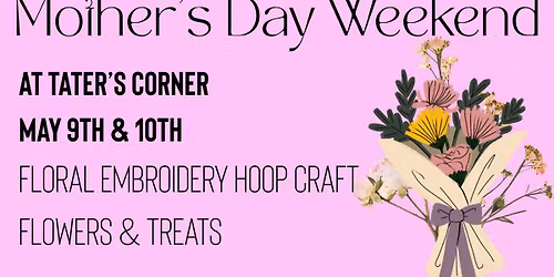 Mother's Day Weekend