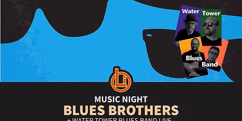 Music Night: Blues Brothers + Water Tower Blues Band LIVE