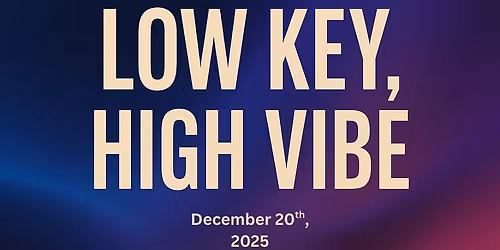 Low Key, HIGH Vibe Featuring Dj Remise