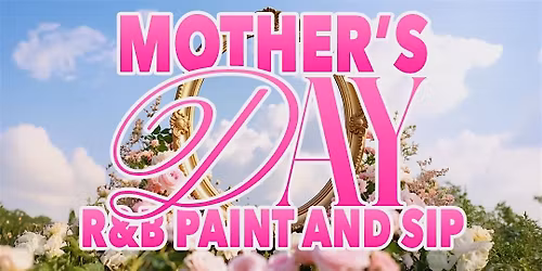 Mothers Day Paint Party Experience 5\/10