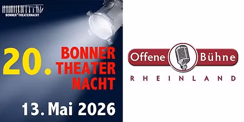 Bonner Theaternacht 2026 - 47. Offene B\u00fchne Rheinland - Mega-Show zur 20. Bonner Theaternacht