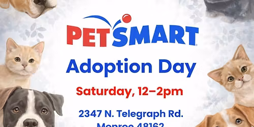 \ud83d\udc3e PetSmart Adoption Day \u2013 Monroe \ud83d\udc3e