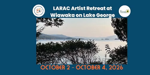 LARAC Artist Retreat at Wiawaka on Lake George