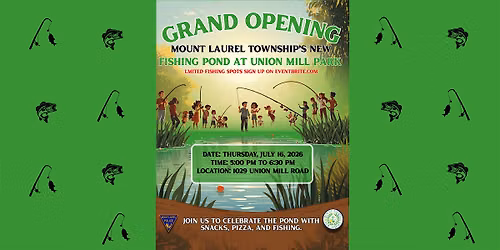 New Pond Grand Opening Followed By Fishing