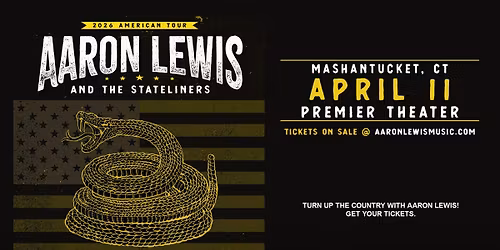 AARON LEWIS AND THE STATELINERS: 2026 AMERICAN TOUR