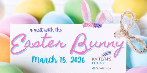 a visit with The Easter Bunny presented by Kaitlyn's Cottage