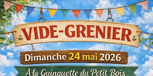 \ud83c\udf89GRAND VIDE GRENIER DE LA PENTEC\u00d4TE \ud83c\udf89\u00c0 LA GUINGUETTE  DU PETIT BOIS