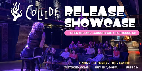 Collide Issue 13 Release Party and Open Mic Showcase