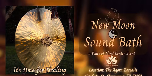 New Moon Sound Bath Event ~ from the Peace of Mind Center at Agora Borealis 