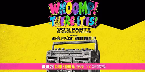 WHOOMP! THERE IT IS! - 90's Party \/ Club Stroeja - 10 October 2026