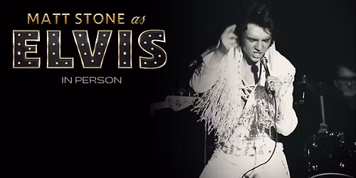 ELVIS: In Person - Starring Matt Stone - Live In Oklahoma At The Coleman Theatre
