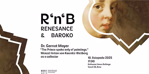  R\u2019n\u2019B Speci\u00e1l | \u201cThe Prince spoke only of paintings.\u201d Wenzel von Kaunitz-Rietberg as a collector