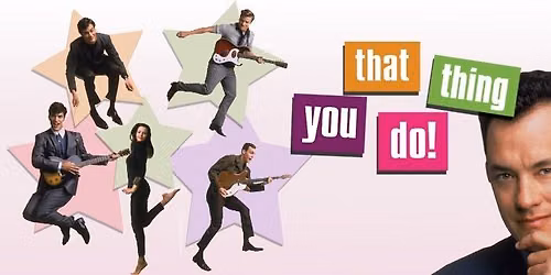 THAT THING YOU DO! - Special 30th anniversary screenings