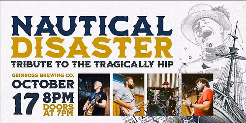 Nautical Disaster: A Tribute to the Tragically Hip Live at Grimross Brewing