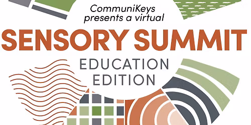 CommuniKeys Sensory Summit: Education Edition - A Virtual Event