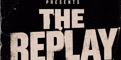 The Replay 