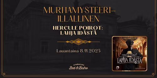 Murhamysteeri-illallinen Hercule Poirot'n kanssa: Lahja id\u00e4st\u00e4 I