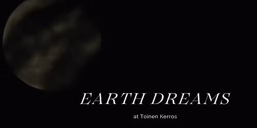 Earth Dreams @ Toinen Kerros 