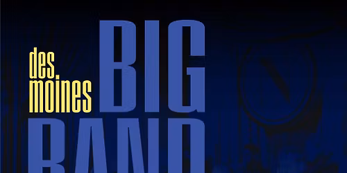 In The Mood For Swing w\/ The Des Moines Big Band