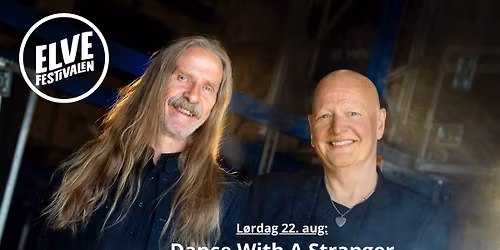 Dance With A Stranger p\u00e5 Elvefestivalen 2026