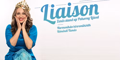 LIAison | Zen\u00e9s stand up Pokorny Li\u00e1val - Budapest